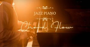 Jazz Piano Chord Flow